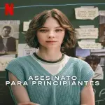 Netflix confirma el final de Asesinato para principiantes: la temporada 3 llega en 2027